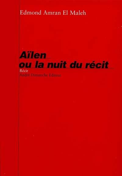 Aïlen ou La nuit du récit