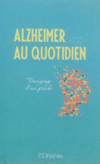 Alzheimer au quotidien : témoignage d'une proche