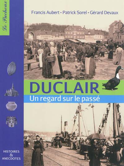 Duclair : un regard sur le passé