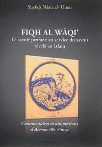 Fiqh al-Wâqî' : le savoir profane au service du savoir révélé en Islam