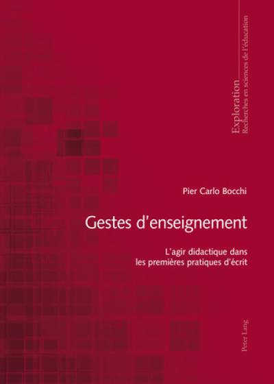 Gestes d'enseignement : l'agir didactique dans les premières pratiques d'écrit Gestes d'enseignement : l'agir didactique dans les premières pratiques d'écrit