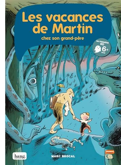 Les vacances de Martin chez son grand-père