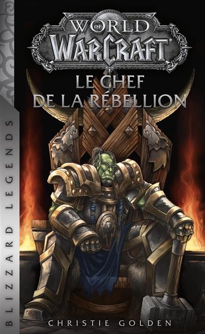 World of Warcraft. Le chef de la rébellion