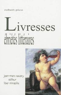 Livresses : quelques ébriétés littéraires