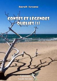 Contes et légendes oubliés. Vol. 1