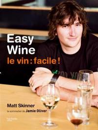 Le vin facile !. Easy wine