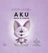 Les Zalliés et les Zaffreux. Vol. 3. Aku sème la zizanie