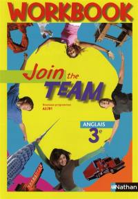 Join the team 3e : workbook : nouveaux programmes A2/B1