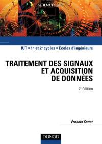 Traitement des signaux et acquisition de données : cours et exercices corrigés : DEUG, IUT, licence EEA, écoles d'ingénieurs