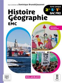 Histoire géographie EMC 2de, 1re, terminale bac pro : tome unique : nouveau programme