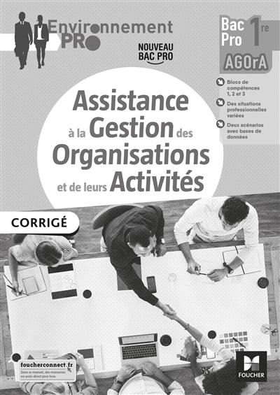 Assistance à la gestion des organisations et de leurs activités, 1re bac pro Agora : nouveau bac pro : corrigé