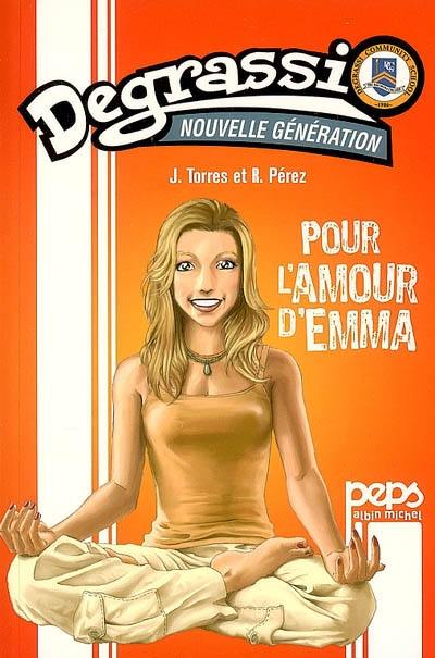 Degrassi nouvelle génération. Vol. 2. Pour l'amour d'Emma