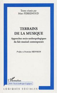 Terrains de la musique : approches socio-anthropologiques du fait musical contemporain