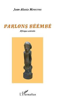 Parlons béémbé : Afrique centrale