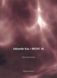 Eduardo Kac, Move 36