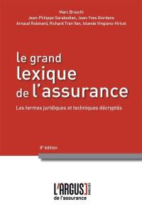 Le grand lexique de l'assurance : les termes juridiques et techniques décryptés