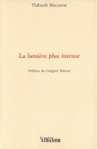 La lumière plus intense