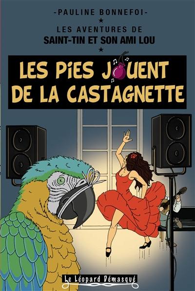 Les aventures de Saint-Tin et son ami Lou. Les pies jouent de la castagnette