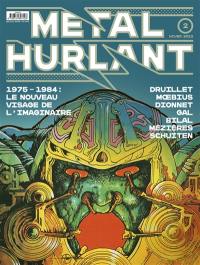 Métal hurlant, n° 2. Le nouveau visage de l'imaginaire : 1975-1984 : Druillet, Moebius, Dionnet, Gal, Bilal, Mézières, Schuiten