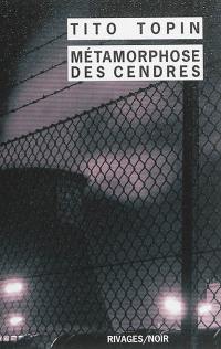 Métamorphose des cendres