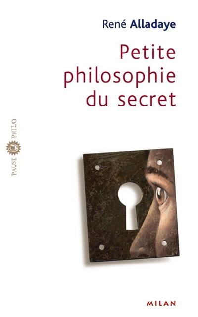 Petite philosophie du secret