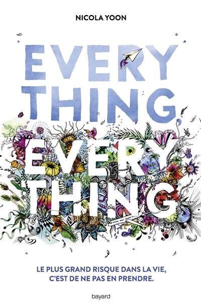 Everything, everything : le plus grand risque est de ne pas en prendre