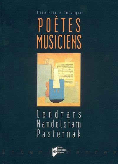 Poètes musiciens : Cendrars, Mandelstam, Pasternak