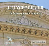 Le lycée Périer : de l'après-guerre à nos jours