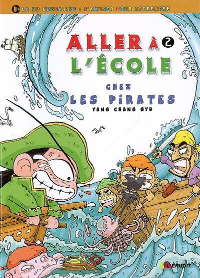 Aller à l'école. Vol. 2. Chez les pirates