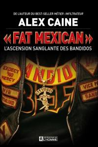 Fat Mexican : l'ascension sanglante des Bandidos