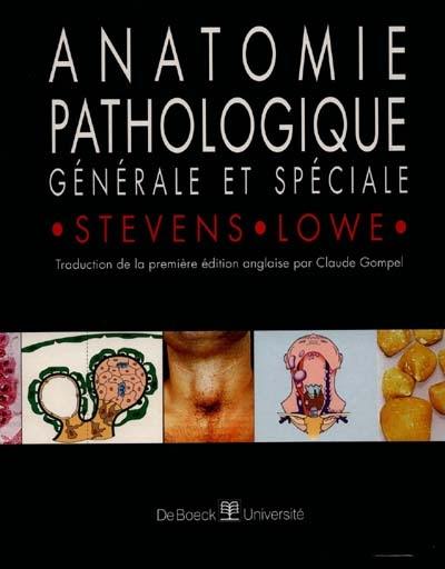 Anatomie pathologique générale et spéciale