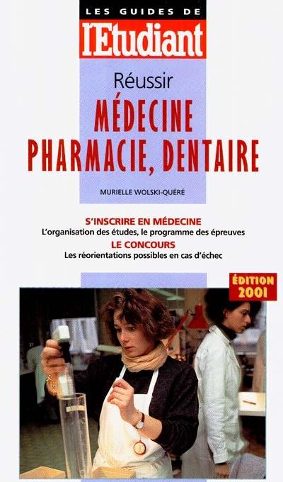 Réussir médecine, pharmacie, dentaire