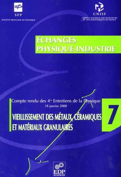 Vieillissement des métaux, céramiques et matériaux granulaires : compte rendu des 4es Entretiens de la physique, 18 janvier 2000