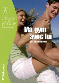 Ma gym avec lui