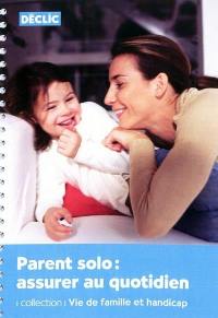 Parent solo : assurer au quotidien