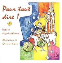 Pour tout dire !. Vol. 1