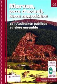 Morvan : terre d'accueil, terre nourricière : de l'Assistance publique au vivre ensemble