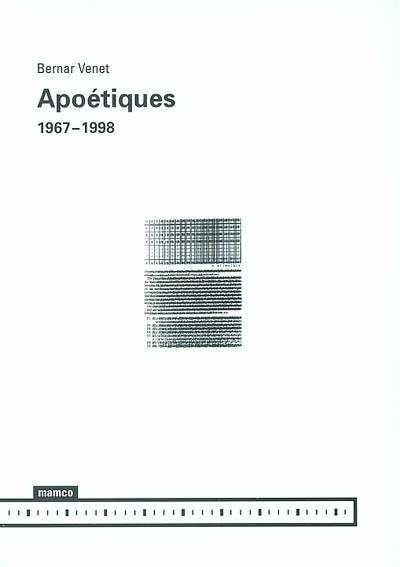 Apoétiques, 1967-1998