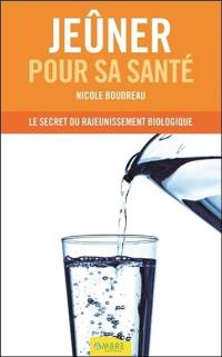 Jeûner pour sa santé : le secret du rajeunissement biologique