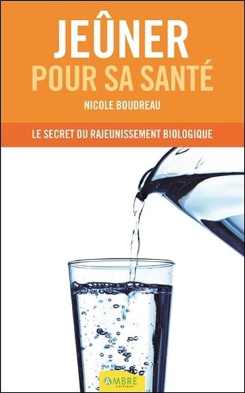 Jeûner pour sa santé : le secret du rajeunissement biologique