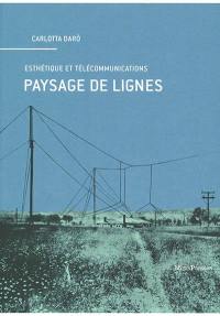 Paysage de lignes : esthétique et télécommunications