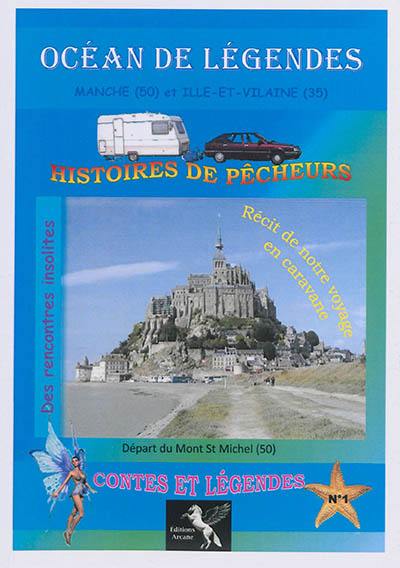 Océan de légendes. Vol. 1. Manche (50) et Ille-et-Vilaine (35)