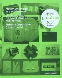 Mini graphics : un maximum d'impact dans un mini format = maximum impact in a mini format = maximo impacto en formato mini