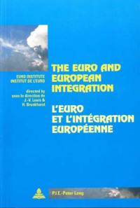 L'euro et l'intégration européenne. Euro and European integration