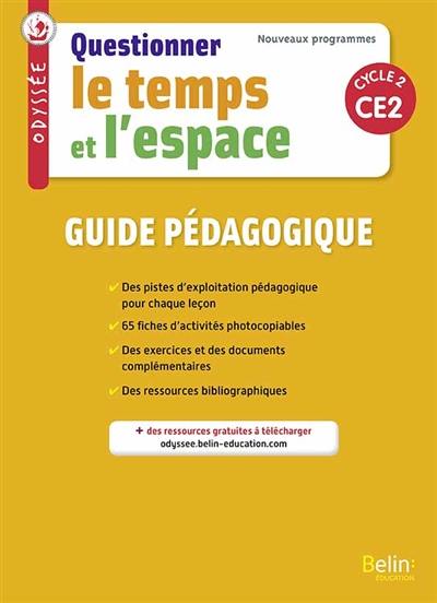 Questionner le temps et l'espace, CE2, cycle 2 : guide pédagogique