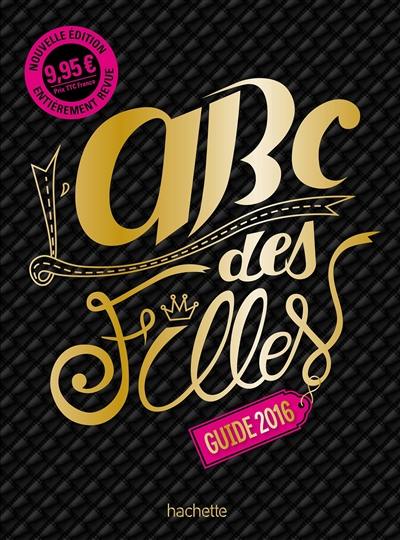 L'abc des filles : guide 2016