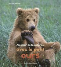 Avec le petit ours