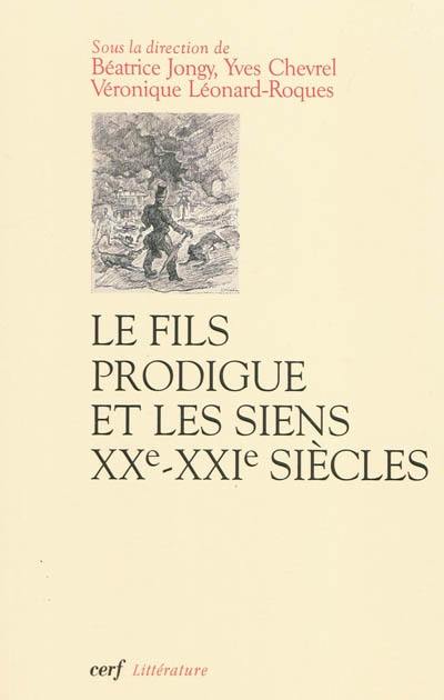 Le fils prodigue et les siens (XXe-XXIe siècles)