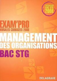 Management des organisations bac STG : annales corrigées