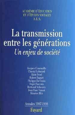 La transmission entre les générations : un enjeu de société